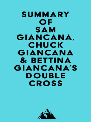 cover image of Summary of Sam Giancana, Chuck Giancana & Bettina Giancana's Double Cross